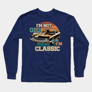 I'm not old i'm classic | im-classic Long Sleeve T-Shirt